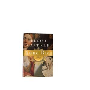 Blood Canticle by Anne Rice Hardcover Vampire Chronicles Fiction Novel